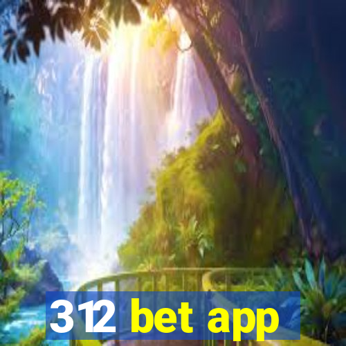 312 bet app